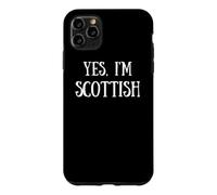 Carcasa para iPhone 11 Pro MAX Cute Yes, I'm Scottish Scotland Glasgow Edinburgh