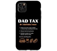 Carcasa para iPhone 11 Pro MAX Dad Tax Definition Funny Father's Day Dad Tax For Men