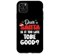 Carcasa para iPhone 11 Pro MAX Dear Santa Is It Too Late To Be Good ? Funny Christmas Xmas