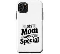 Carcasa para iPhone 11 Pro MAX Declaración Divertida de mi mamá Dice Que Soy Especial