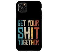 Carcasa para iPhone 11 Pro MAX Declaración política Get Your Shit Together