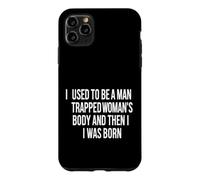 Carcasa para iPhone 11 Pro MAX Dicho sarcástico Hombre Usado atrapó Cuerpo de Mujer y Luego fue