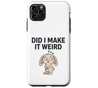 Carcasa para iPhone 11 Pro MAX Did I Make It Weird Awkward Bunny Camiseta de Humor introvertido