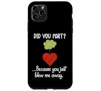 Carcasa para iPhone 11 Pro MAX Did You Fart Because You Just Blew Me Away Funny Valentine