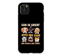 Carcasa para iPhone 11 Pro MAX Dios es Grande Los Perros Son Buenos y la Gente es Amante de los Perros Locos