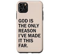 Carcasa para iPhone 11 Pro MAX Dios es la razón por la Que he Llegado Tan lejos