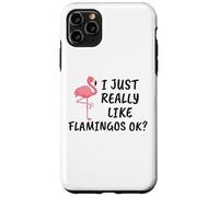 Carcasa para iPhone 11 Pro MAX Diseño de flamencos Divertido I Just Really Like Flamingos Ok