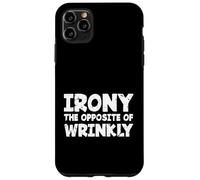 Carcasa para iPhone 11 Pro MAX Divertido Amante del Sarcasmo ironía sarcástica lo opuesto a Arrugado