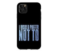 Carcasa para iPhone 11 Pro MAX Divertido Dicho sarcástico introvertido Que preferiría no Hacerlo