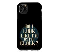 Carcasa para iPhone 11 Pro MAX Do I Look Like I'm on The Clock? Funny Work Attitude Retro