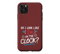 Carcasa para iPhone 11 Pro MAX Do I Look Like I'm On The Clock Funny Workplace Humor