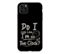 Carcasa para iPhone 11 Pro MAX Do I Look Like I'm On The Clock Sarcastic Funny Quote