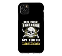 Carcasa para iPhone 11 Pro MAX Do Not Touch Tools Or My Daughter Welder Welding Welders