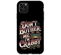Carcasa para iPhone 11 Pro MAX Don't Bother Me I'm Crabby Crustacean Seafood Puns -