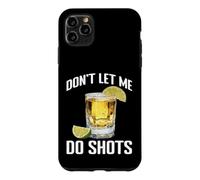 Carcasa para iPhone 11 Pro MAX Don't Let Me Do Shots Bromas de tentación de Alcohol -