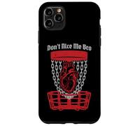 Carcasa para iPhone 11 Pro MAX Don't Nice Me Bro Disc - Cesta anatómica para Jugadores de Golf