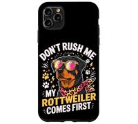 Carcasa para iPhone 11 Pro MAX Don't Rush Me My Rottweiler Comes First