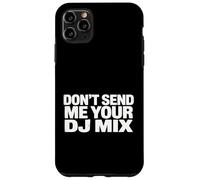 Carcasa para iPhone 11 Pro MAX Don't Send Me Your DJ Mix Techno House Raver Festival Berlin