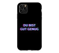 Carcasa para iPhone 11 Pro MAX Du BIST Gut Genug You Are Good Enough Meme Quote