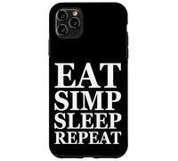 Carcasa para iPhone 11 Pro MAX Eat Simp Sleep Repeat Funny Simp Huzz Meme Gift For Simps