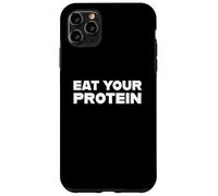Carcasa para iPhone 11 Pro MAX Eat Your Protein