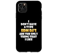 Carcasa para iPhone 11 Pro MAX EDM DJs Are The Only Thing I Like Funny Festival Rave Artist