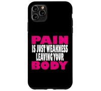 Carcasa para iPhone 11 Pro MAX El Dolor sólo es la Debilidad abandonando tu Cuerpo