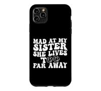 Carcasa para iPhone 11 Pro MAX Enfadada con mi Hermana, Vive Demasiado lejos, Hermana Divertida