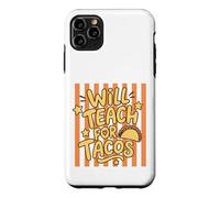 Carcasa para iPhone 11 Pro MAX Enseñará a Tacos Funny Teacher Educator