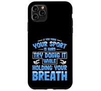 Carcasa para iPhone 11 Pro MAX Equipo de natación Piensa Que tu Deporte es difícil, hazlo conteniendo la respiración Nadar