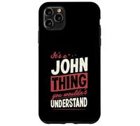 Carcasa para iPhone 11 Pro MAX Es una Cosa de John Que no entenderías el Nombre