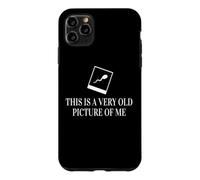 Carcasa para iPhone 11 Pro MAX Esta es una Imagen Muy Antigua mía, Dicho Divertido en