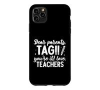 Carcasa para iPhone 11 Pro MAX Estimados Padres: Tag: You'Re It Love Teachers