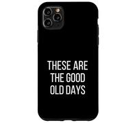 Carcasa para iPhone 11 Pro MAX Estos Son los Buenos Viejos días Mindfulness Nostalgia