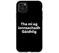 Carcasa para iPhone 11 Pro MAX Estoy aprendiendo gaélico escocés. Idioma Divertido