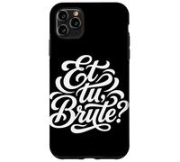 Carcasa para iPhone 11 Pro MAX Et tu, Cita Latina Bruta Historia de la Antigua Roma