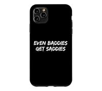 Carcasa para iPhone 11 Pro MAX Even Baddies Get Saddies Funny Saying Girls Humor Sarcastic