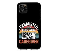 Carcasa para iPhone 11 Pro MAX Exhausted from Being An Awesome Caregiver -