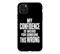 Carcasa para iPhone 11 Pro MAX Extraña Confianza para Alguien con Esta Cita sarcástica equivocada