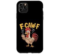 Carcasa para iPhone 11 Pro MAX F-Caw-F Funny Chicken Humor Cita Gritando Gallo Meme Art