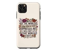 Carcasa para iPhone 11 Pro MAX Feminist Womens Rights The World Born from My Body Oppresses