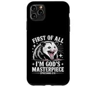 Carcasa para iPhone 11 Pro MAX First of All Im God Masterpiece Possum Opossum Ephesian 2:10