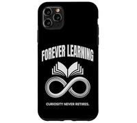 Carcasa para iPhone 11 Pro MAX Forever Learning Curiosity Never Retire