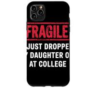 Carcasa para iPhone 11 Pro MAX Fragile I Dropped My Daughter Off At College Padres
