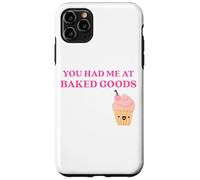 Carcasa para iPhone 11 Pro MAX Fun You Had Me at Baked Goods Cupcake Dessert