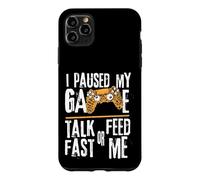 Carcasa para iPhone 11 Pro MAX Funny I Paused My Game Talk Fast or Feed Me Gamer Gaming