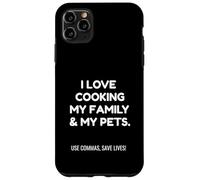 Carcasa para iPhone 11 Pro MAX Funny Love Cooking My Family Use Commas Save Lives | Pun