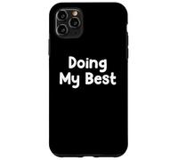 Carcasa para iPhone 11 Pro MAX Funny Modern Life Humor Design Doing My Best Everyday Energy