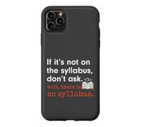 Carcasa para iPhone 11 Pro MAX Funny No Syllabus Teacher Professor College Humorous Graphic