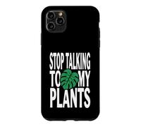 Carcasa para iPhone 11 Pro MAX Funny Plant Lover Stop Talking To My Plants Monstera Design